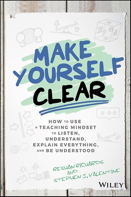Make Yourself Clear by Stephen J. Valentine Hardback Book