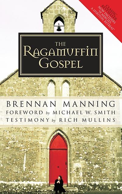 The Ragamuffin Gospel by Brennan Manning Paperback