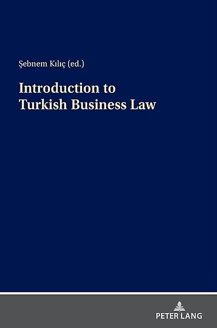 Introduction To Turkish Business Law Paperback Book