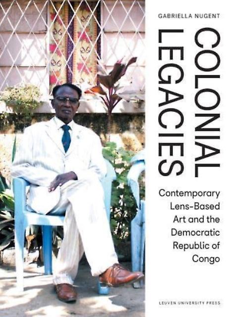 Colonial Legacies by Gabriella Nugent Paperback