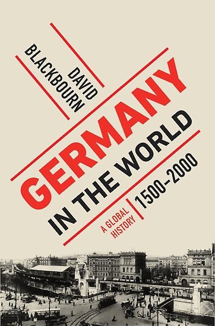 Germany In The World by David Blackbourn Paperback Book
