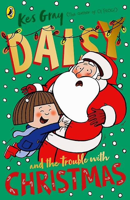 Daisy And The Trouble With Christmas by Kes Gray Paperback Book
