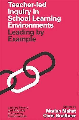 Teacherled Inquiry In School Learning Environments Hardback Book