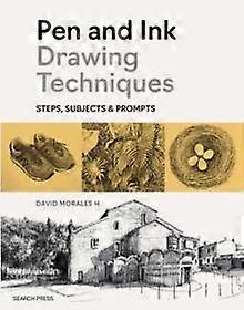 Pen And Ink Drawing Techniques by David Morales H. Paperback Book