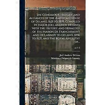 The Genealogy History And Alliances Of The American House Of Delano 162 - Creative Media Partners LLC