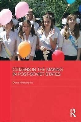 Citizens in the Making in Post-Soviet States