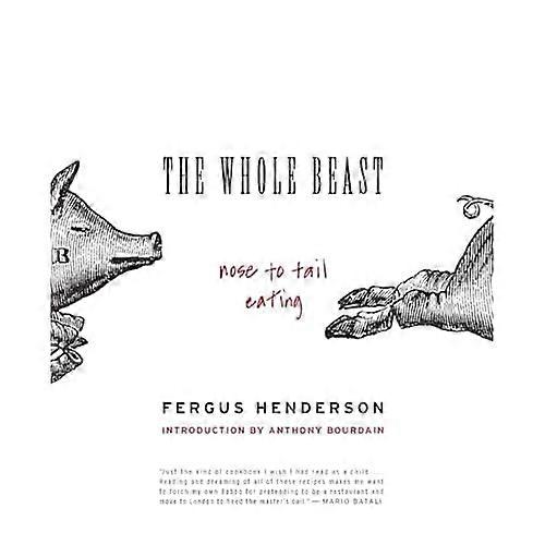 The Whole Beast: Nose to Tail Eating