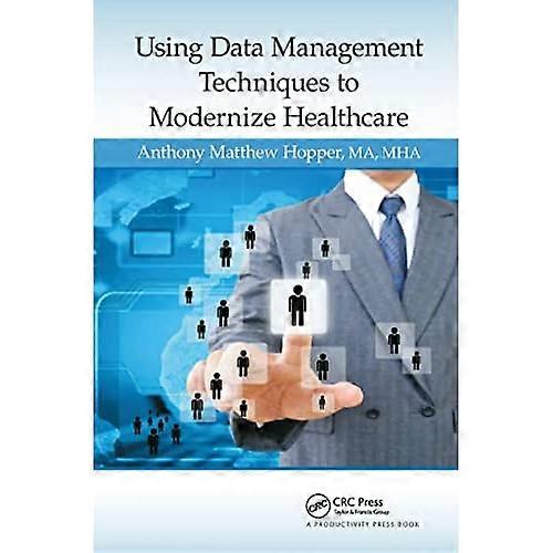 Using Data Management Techniques to Modernize Healthcare