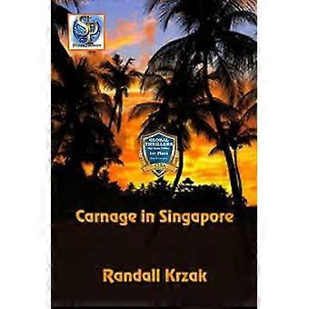Carnage in Singapore