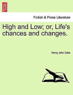 High and Low or Life's chances and changes