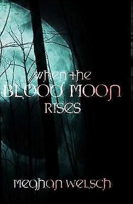 When the Blood Moon Rises