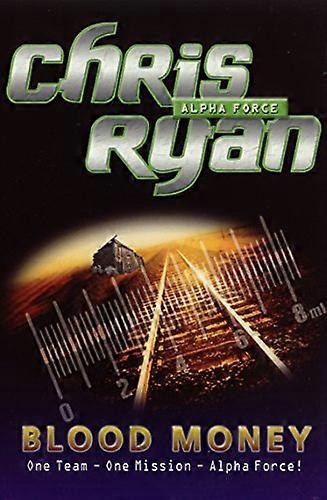 Alpha Force: Blood Money: Book 7