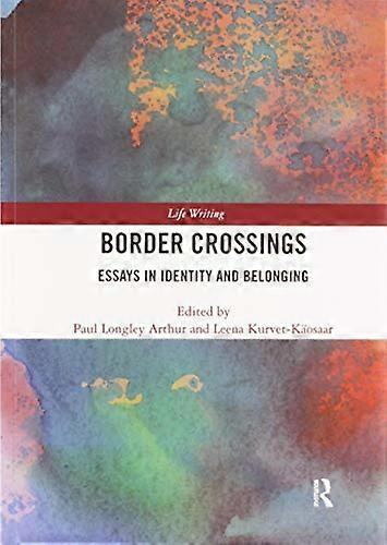 Border Crossings: Essays in Identity and Belonging