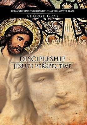 Discipleship from Jesus's Perspective