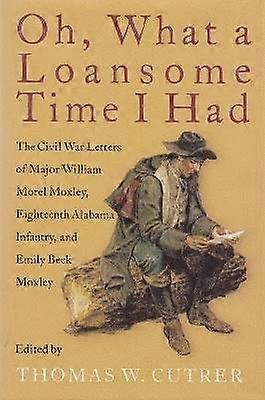 Oh What a Loansome Time I Had