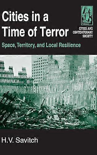Cities in a Time of Terror: Space Territory and Local Resilience: Space Territory and Local Resilience