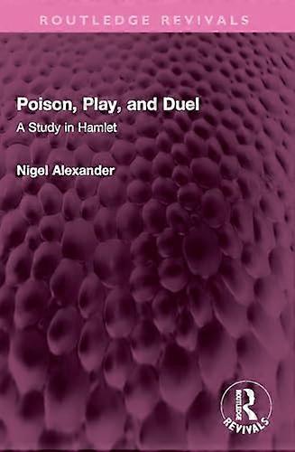 Poison Play and Duel: A Study in Hamlet