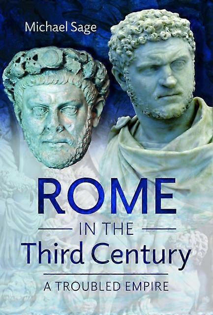 Rome In The Third Century - Michael Sage