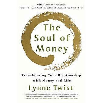 El alma del dinero: transformar su relación con el dinero y la vida (libro en rústica)