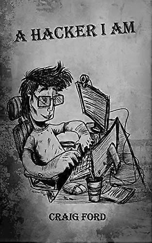 A Hacker, I Am (A Hacker I Am)
