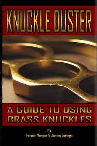 Kuckle Duster: A Guide to Using Brass Knuckles