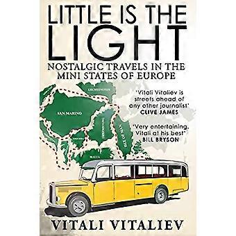 Wenig ist das Licht: Nostalgische Reisen in die Mini-Staaten Europas