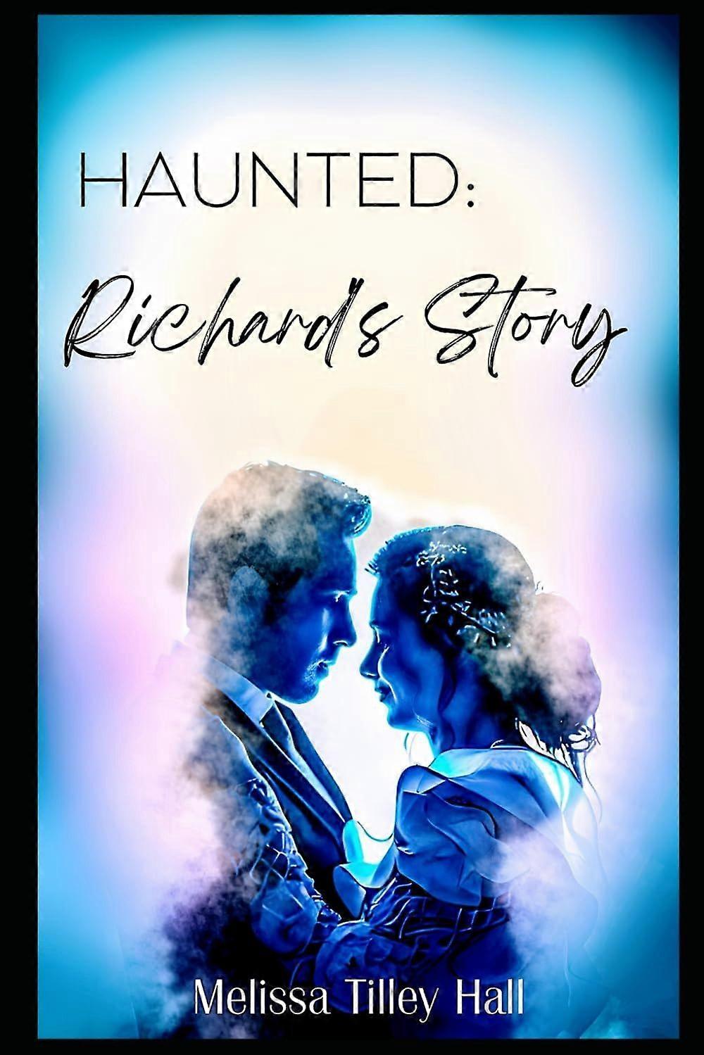 Haunted richard's story