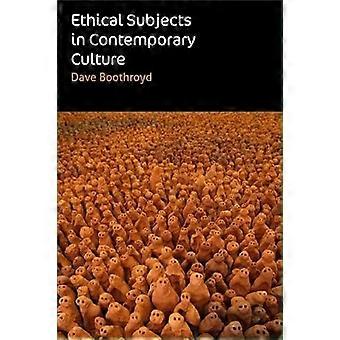 Ethical Subjects in Contemporary Culture