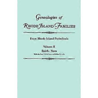 Genealogies of Rhode Island Families [Articles Extracted] from Rhode Island Periodicals. in Two Volumes. Volume II