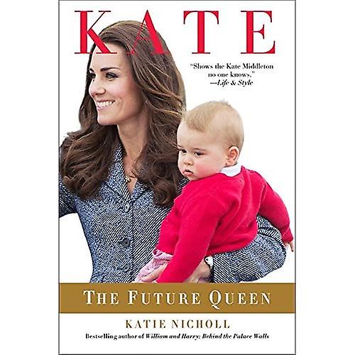Kate: The Future Queen