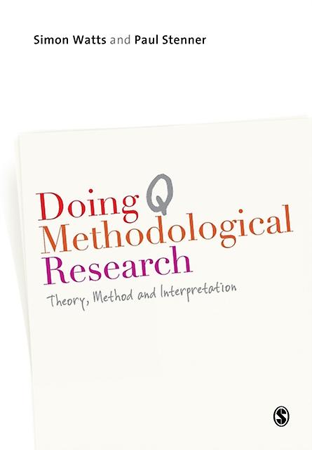 Doing Q Methodological Research - Simon Watts - Research methods: general - Sage Publications UK - Paperback