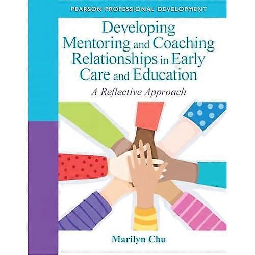 Developing Mentoring and Coaching Relationships in Early Care and Education