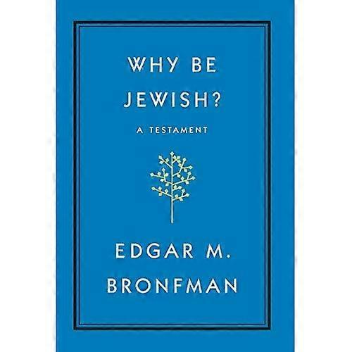 Why Be Jewish?: A Testament