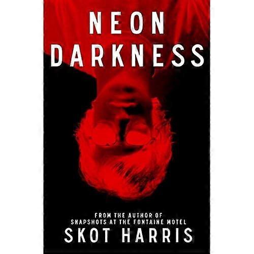 Neon Darkness (The Neon Darkness Trilogy)