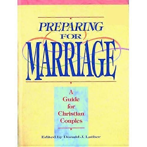 Preparing for Marriage: A Guide for Christian Couples