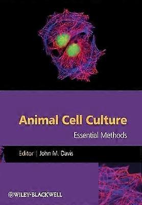 Animal Cell Culture - Essential Methods