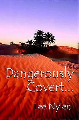 Dangerously Covert