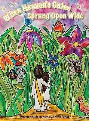 When Heaven's Gates Sprung Open Wide