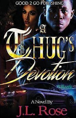 A Thugs Devotion - John L Rose