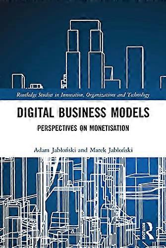Digital Business Models: Perspectives on Monetisation
