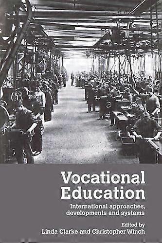 Vocational Education: International Approaches Developments and Systems