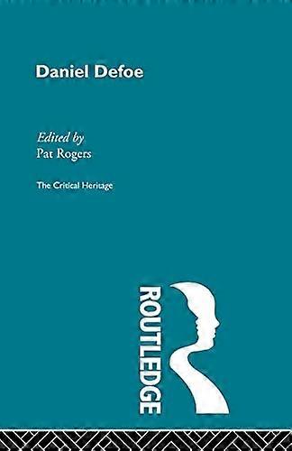 Daniel Defoe: The Critical Heritage