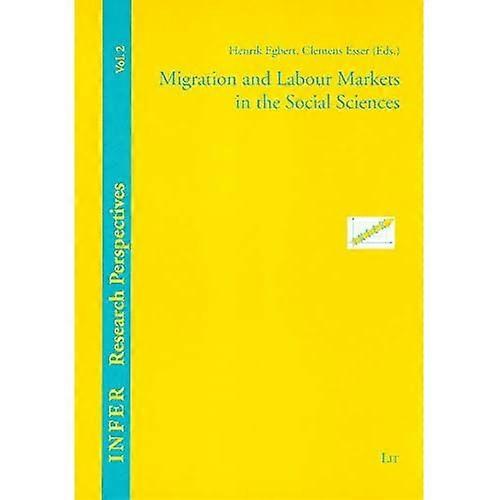 Migration and Labour Markets in the Social Sciences