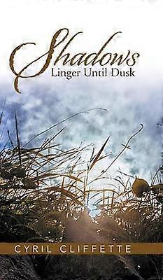 Shadows Linger Until Dusk