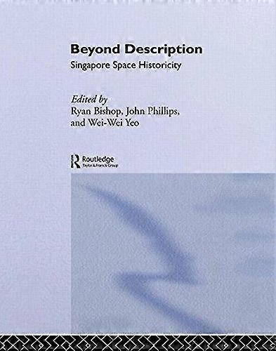 Beyond Description: Singapore Space Historicity