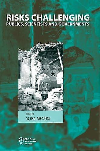 Risks Challenging Publics Scientists and Governments