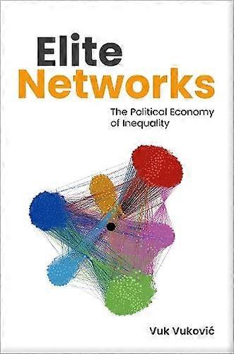 Elite Networks by Vukovic & Vuk CIO & CIO & Oraclum Capital ORCA Paperback