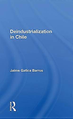 Deindustrialization In Chile