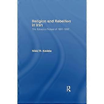 Religión y rebelión en Irán: la protesta del tabaco iraní de 1891-1982