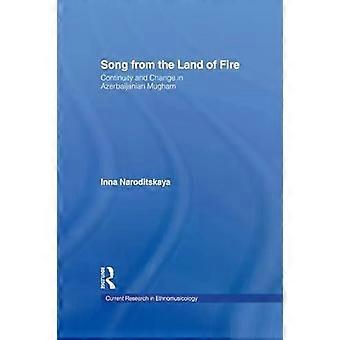 Song From The Land Of Fire Azerbaijanian Mugam In The Soviet And Post-soviet Per - Inna Naroditskaya